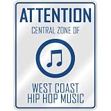 ATTENTION  CENTRAL ZONE OF WEST COAST HIP HOP  PARKING SIGN MUSIC