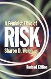 A Feminist Ethic of RISK (Other Feminist Voices)