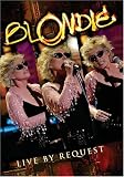 Blondie - Live by Request