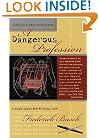 A Dangerous Profession: A Book About the Writing Life