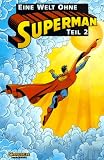 Produkt-Bild: Superman, Eine Welt ohne Superman Teil 2