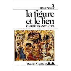 Oeuvres : tome 3 : La Figure et le lieu