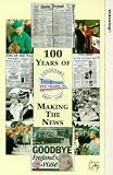 100 Years Of Making The News [1997]