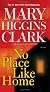 No Place Like Home: A Novel