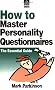 How to Master Personality Questionnaires