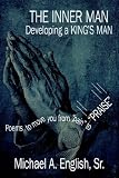  : THE INNER MAN Developing a KING'S MAN: Poems to move you from 'pain' to 'PRAISE'