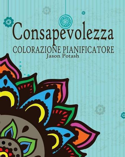 Consapevolezza Colorazione Pianificatore (Italian Edition)