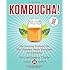 Kombucha!: The Amazing Probiotic Tea that Cleanses, Heals, Energizes, and Detoxifies