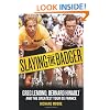 Slaying the Badger: Greg LeMond, Bernard Hinault, and the Greatest Tour de France