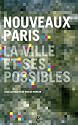 Nouveaux Paris : La ville et ses possibilit&eacute;s (1DVD)