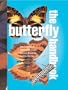 The Butterfly Handbook: The Definitive Reference for Every Enthusiast (Quarto Book)