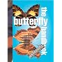 The Butterfly Handbook: The Definitive Reference for Every Enthusiast (Quarto Book)