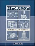 Physiology: The Basis of Clinical Practice