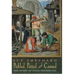 Pickled, Potted and Canned: The Story of Food Preserving