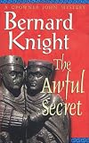 The Awful Secret (A Crowner John Mystery)