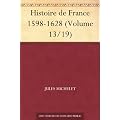 Histoire de France 1598-1628 (Volume 13/19)