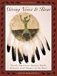 Giving Voice to Bear: North American Indian Myths, Rituals and Images of the Bear