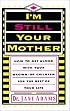 I'm Still Your Mother: How to Get Along with Your Grown-Up Children for the Rest of Your Life