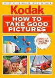 How to Take Good Pictures, Revised Edition