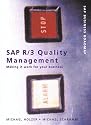 SAP R/3 Quality Management: Making it work for your business (SAP Press Business Roadmap)