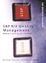 SAP R/3 Quality Management: Making it work for your business (SAP Press Business Roadmap)