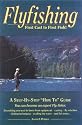 Flyfishing: First Cast to First Fish