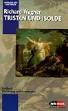 Tristan und Isolde: Textbuch. Einführung und Kommentar