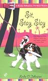 Sit, Stay, Slay (Kendra Ballantyne, Petsitter Mysteries, No. 1)