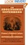 The Abolitionist Sisterhood: Women's Political Culture in Antebellum America (Cornell Paperbacks)