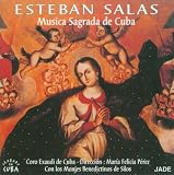 Esteban Salas: Cuban Baroque Sacred Music