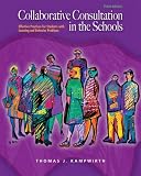Collaborative Consultation in the Schools,
Thomas J. Kampwirth