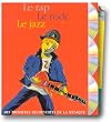 Mes premi�res d�couvertes de la musique, coffret 3 volumes : Le Rap, le rock, le jazz