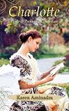 Charlotte ~ Pride and Prejudice Continues