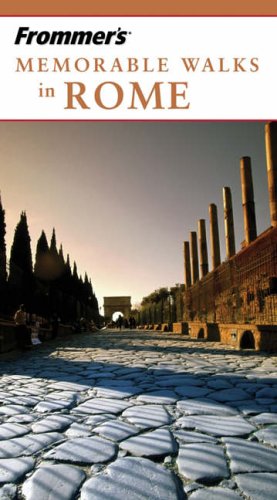City Travel Guides Discounted  Books : Frommer's Memorable Walks in Rome (Frommers' Memorable Walks)