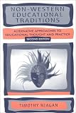 Non-Western Educational Traditions: Alternative Approaches to Educational Thought and Practice (Sociocultural , Political, and Historical Studies in Education)