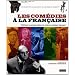 Com�dies � la fran�aise. 250 films incontournables du cin�ma comique fran�ais