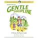 ADVENTURES IN GENTLE DISCIPLINE: A Parent-to-Parent Guide (La Leche League International Book)