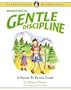 ADVENTURES IN GENTLE DISCIPLINE: A Parent-to-Parent Guide (La Leche League International Book)