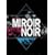 Miroir Noir