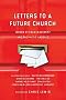 Letters to a Future Church