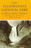 Cover of The Yellowstone National Park by Hiram Martin Chittenden Richard A. Bartlett 0806109378