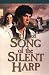 Song of the Silent Harp