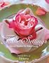Table Settings: Special Touches for Easy Entertaining