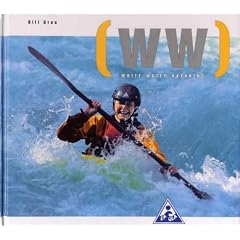 White Water Kayaking: The New School of Modern White Water Kayaking