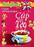 Anglais Cycle 3 Cup of Tea : Guide p�dagogique avec flashcards