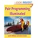 Pair Programming Illuminated