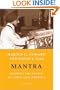 Mantra: Hearing the Divine in India and America