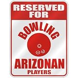 RESERVED FOR  B-OWLING ARIZONAN PLAYERS  PARKING SIGN STATE ARIZONA