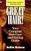 Book Great hair!  your complete hair care and styling guide