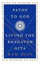 Paths to God: Living the Bhagavad Gita